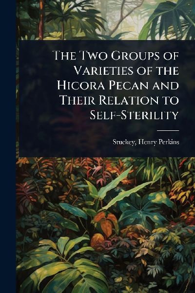 The Two Groups of Varieties of the Hicora Pecan and Their Relation to Self-Sterility