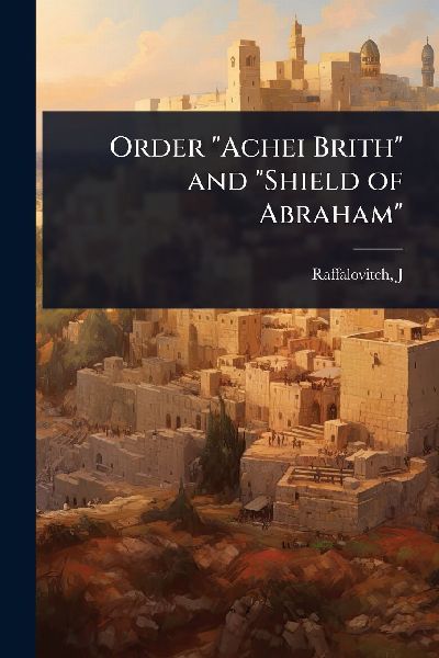 Order Achei Brith and Shield of Abraham