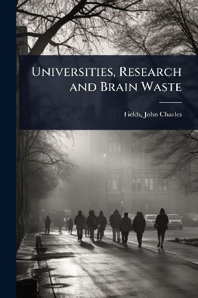 Universities, Research and Brain Waste