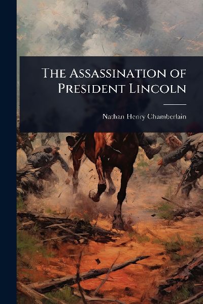 The Assassination of President Lincoln