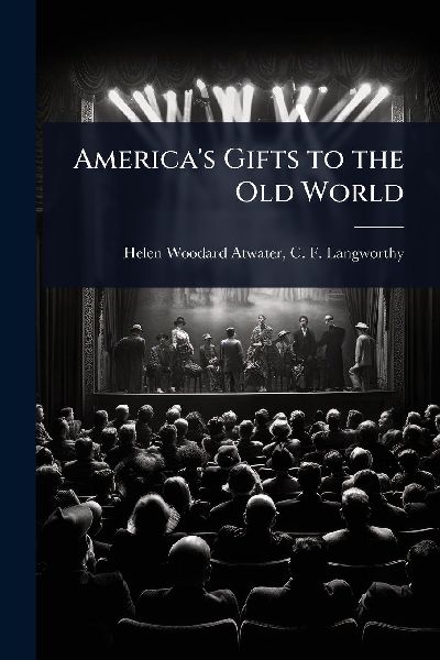 Americas Gifts to the Old World