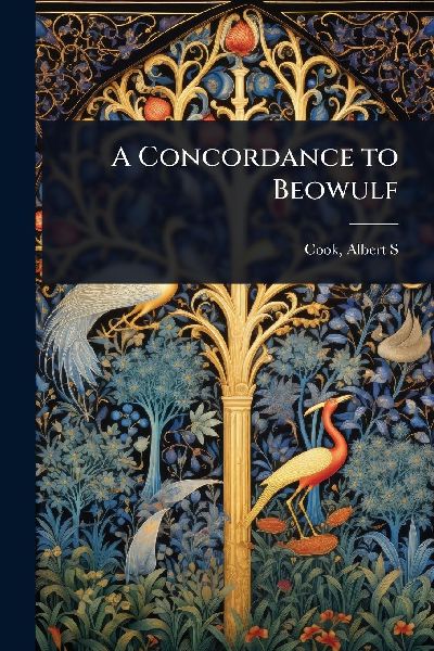 A Concordance to Beowulf