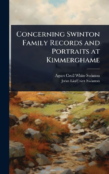 Concerning Swinton Family Records and Portraits at Kimmerghame