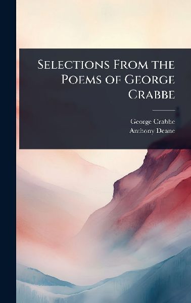 Selections From the Poems of George Crabbe