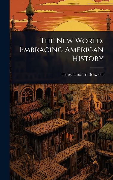 The New World. Embracing American History