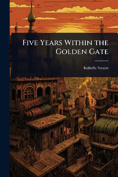 Five Years Within the Golden Gate
