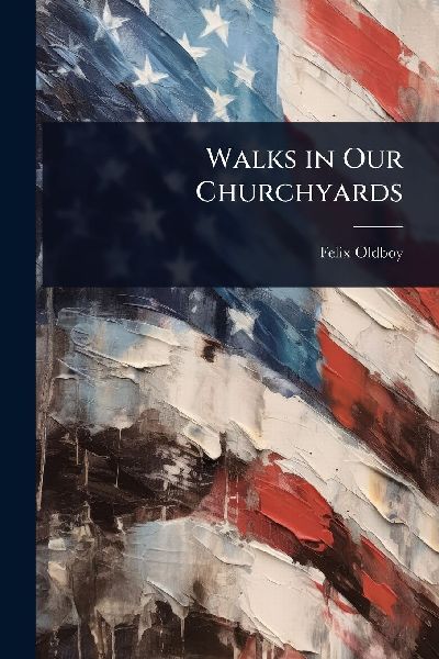 Walks in Our Churchyards