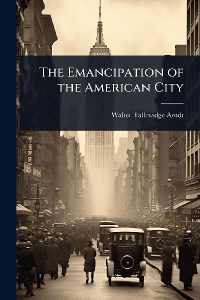 The Emancipation of the American City