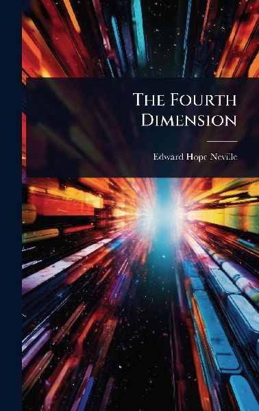 The Fourth Dimension