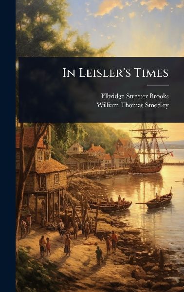 In Leislers Times