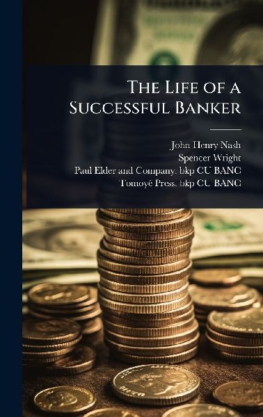 The Life of a Successful Banker
