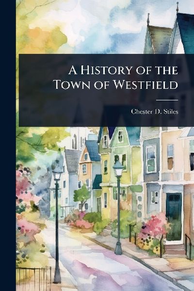 A History of the Town of Westfield