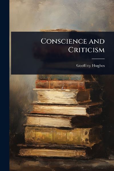 Conscience and Criticism