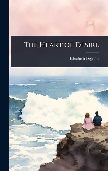 The Heart of Desire