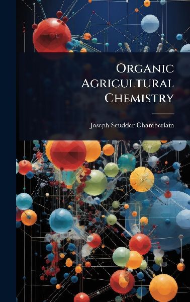 Organic Agricultural Chemistry