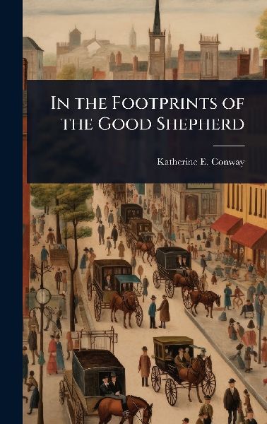 In the Footprints of the Good Shepherd