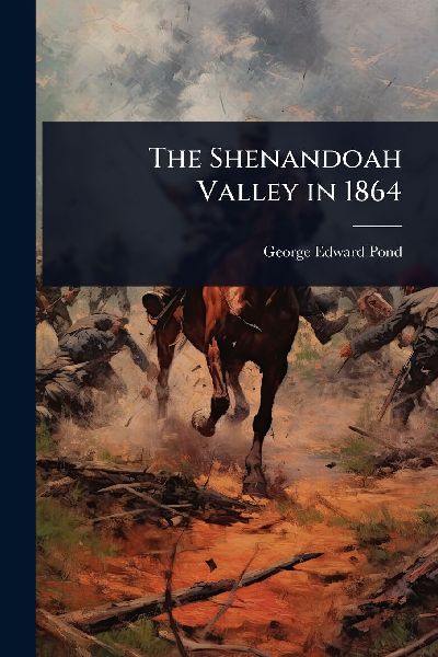 The Shenandoah Valley in 1864