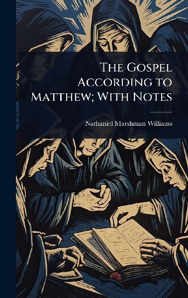 The Gospel According to Matthew; With Notes