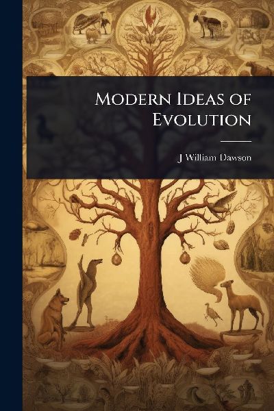 Modern Ideas of Evolution