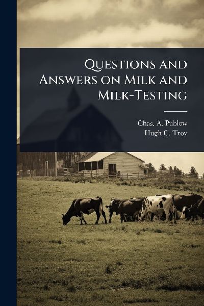 Questions and Answers on Milk and Milk-Testing