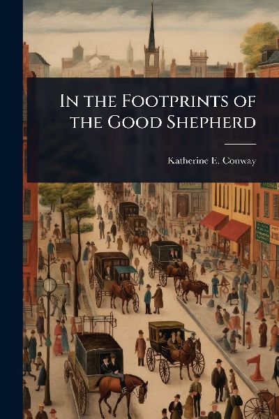 In the Footprints of the Good Shepherd