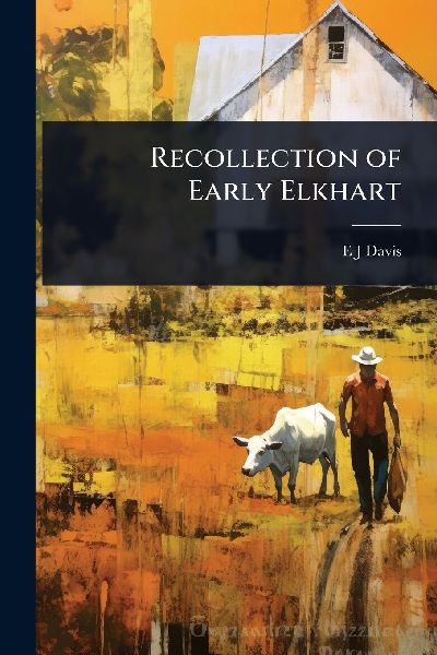 Recollection of Early Elkhart