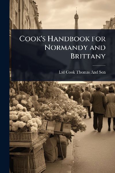 Cooks Handbook for Normandy and Brittany