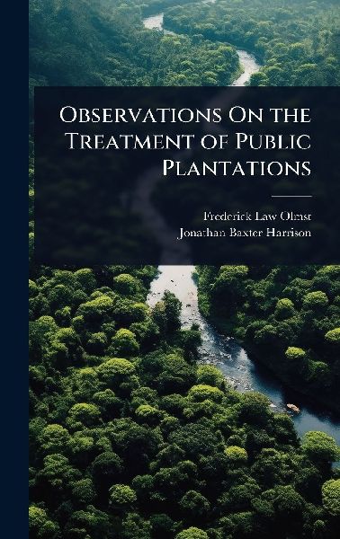 Observations On the Treatment of Public Plantations