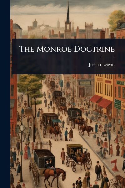The Monroe Doctrine
