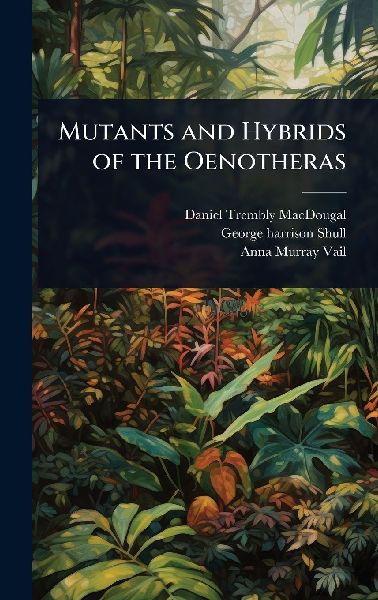 Mutants and Hybrids of the Oenotheras