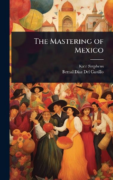 The Mastering of Mexico