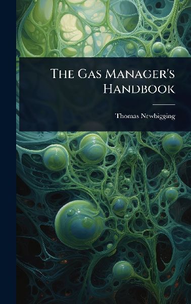 The Gas Managers Handbook