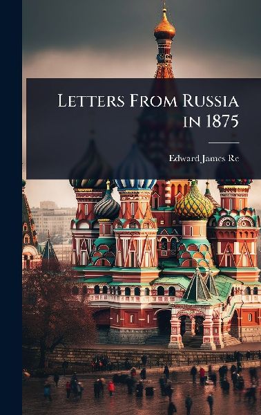 Letters From Russia in 1875