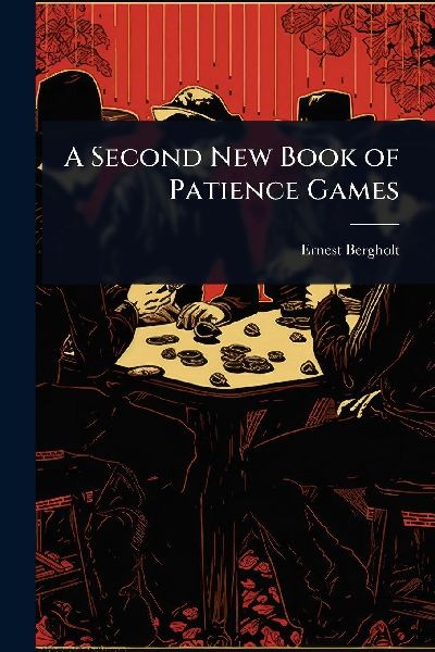 A Second New Book of Patience Games