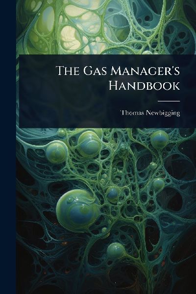 The Gas Managers Handbook