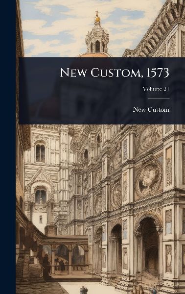 New Custom, 1573