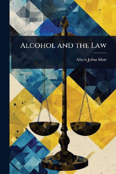 Alcohol and the Law