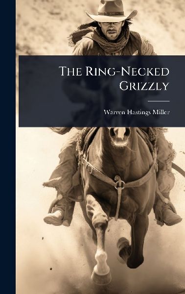 The Ring-Necked Grizzly