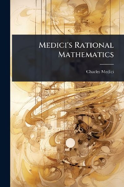 Medici's Rational Mathematics