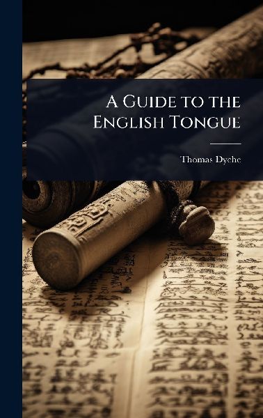 A Guide to the English Tongue