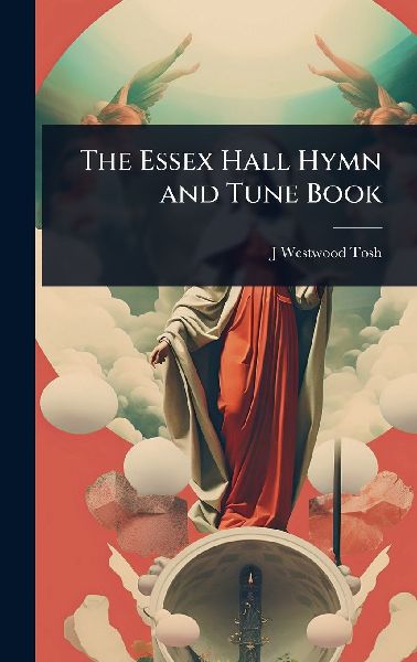 The Essex Hall Hymn and Tune Book