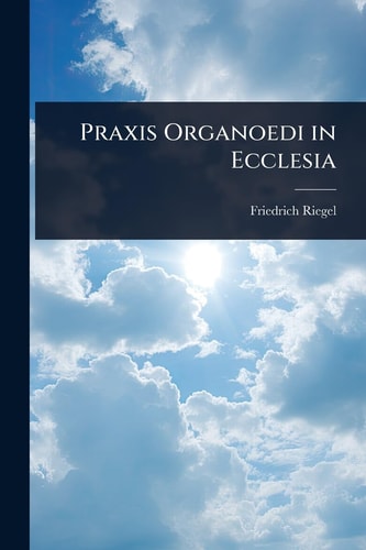 Praxis Organoedi in Ecclesia