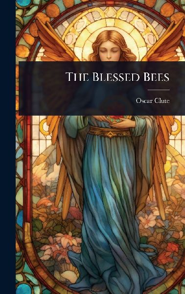 The Blessed Bees