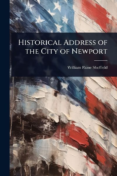 Historical Address of the City of Newport