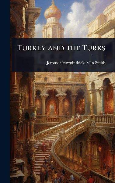 Turkey and the Turks
