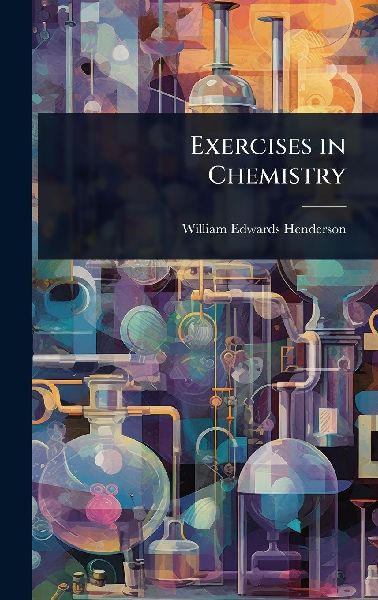 Exercises in Chemistry