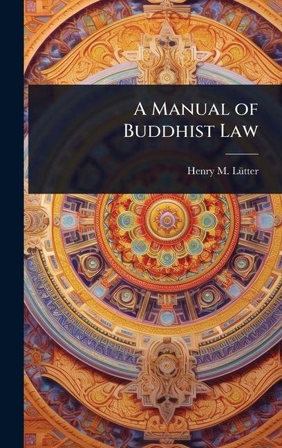 A Manual of Buddhist Law