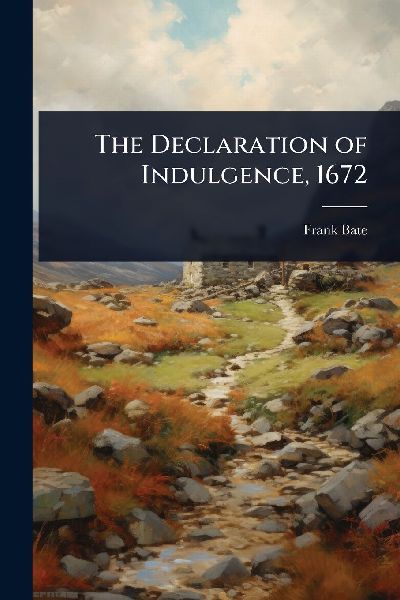 The Declaration of Indulgence, 1672