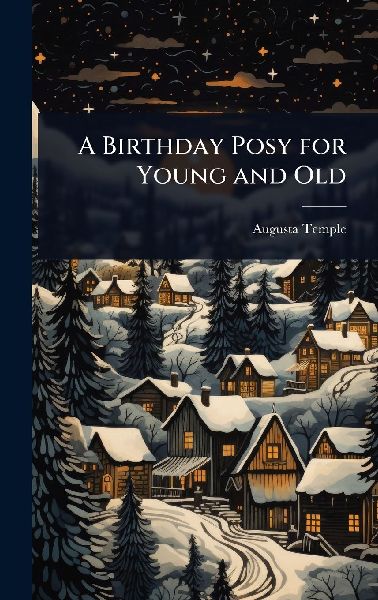 A Birthday Posy for Young and Old
