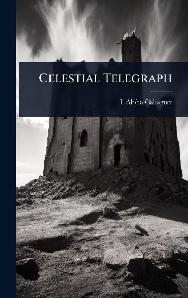Celestial Telegraph